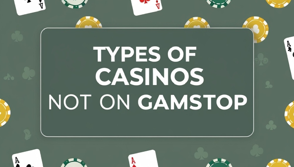 Categories of casinos not on GamStop